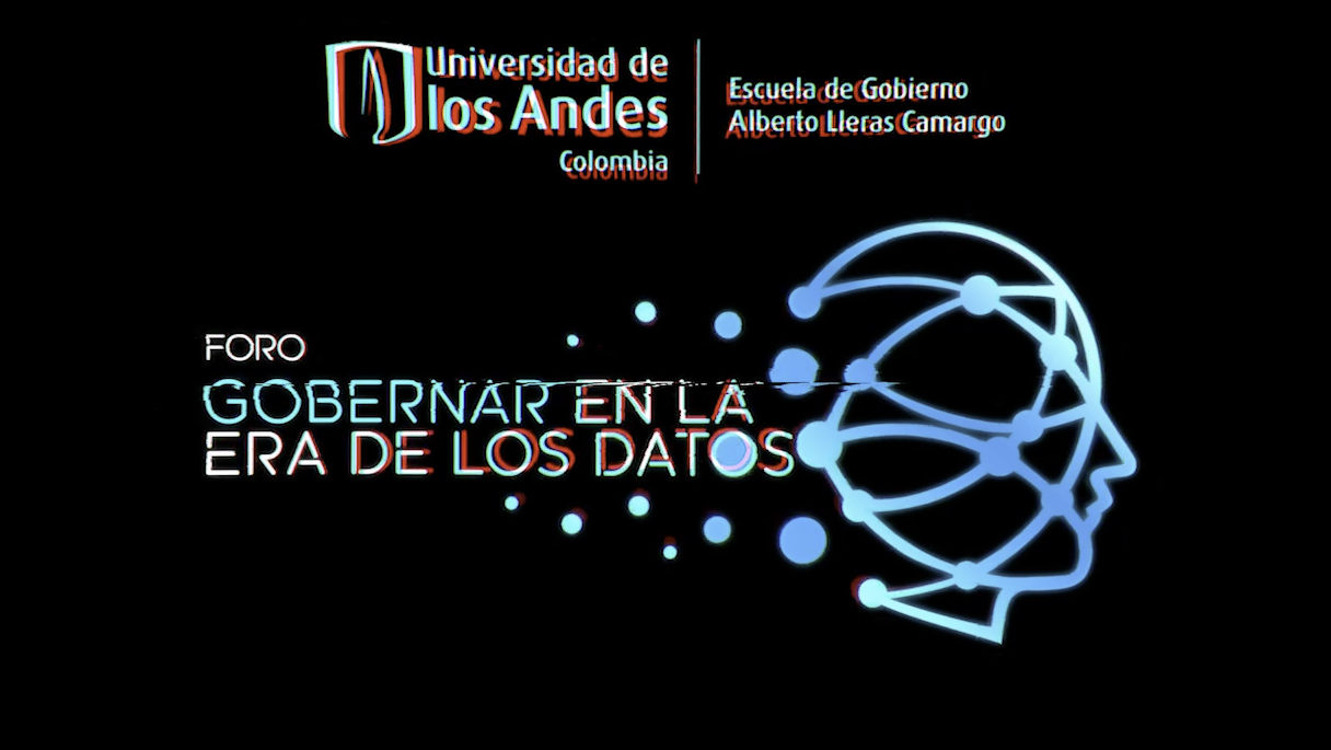 Gobernar en la Era de los Datos — Escuela de Gobierno · U. de los Andes